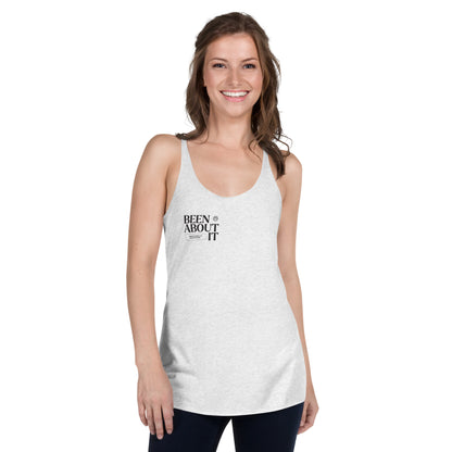 Been About It Women's Racerback Tank