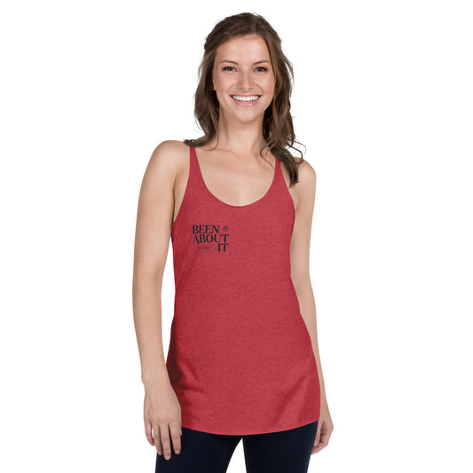 Been About It Women's Racerback Tank